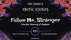 Follow me, stranger, for erotic audio orgasm