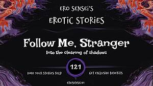 Follow me, stranger, for erotic audio orgasm