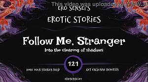 Follow me, stranger, for erotic audio orgasm
