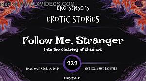 Follow me, stranger, for erotic audio orgasm