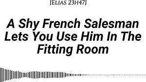 i'm shy french salesman pulled into fitting room for oral and riding