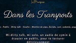 Dans tes transports - french audio tease public dirty talk