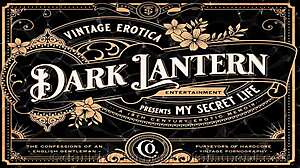 Dark lantern entertainment presents wet kisses from my secret life the erotic confessions of a victorian english gentleman