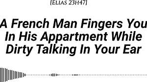 french guy fingers wet pussy dirty talking in accent with moans apartment pov